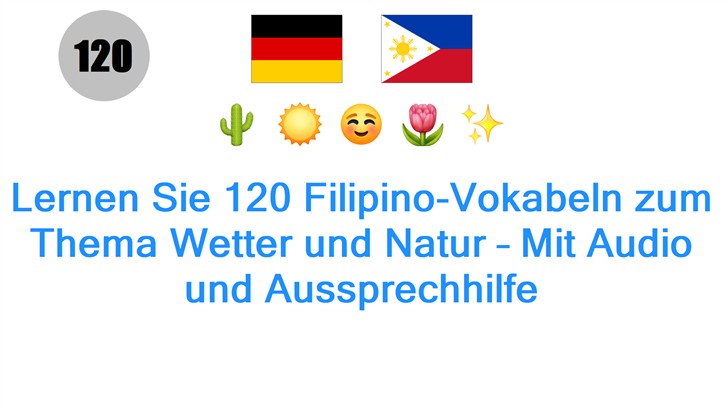 Lernen Sie 120 Filipino-Vokabeln zum Thema Wetter und Natur – Mit Audio und Aussprechhilfe